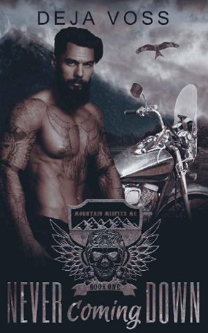 [Mountain Misfits MC 01] • Never Coming Down · Mountain Misfits MC Book 1